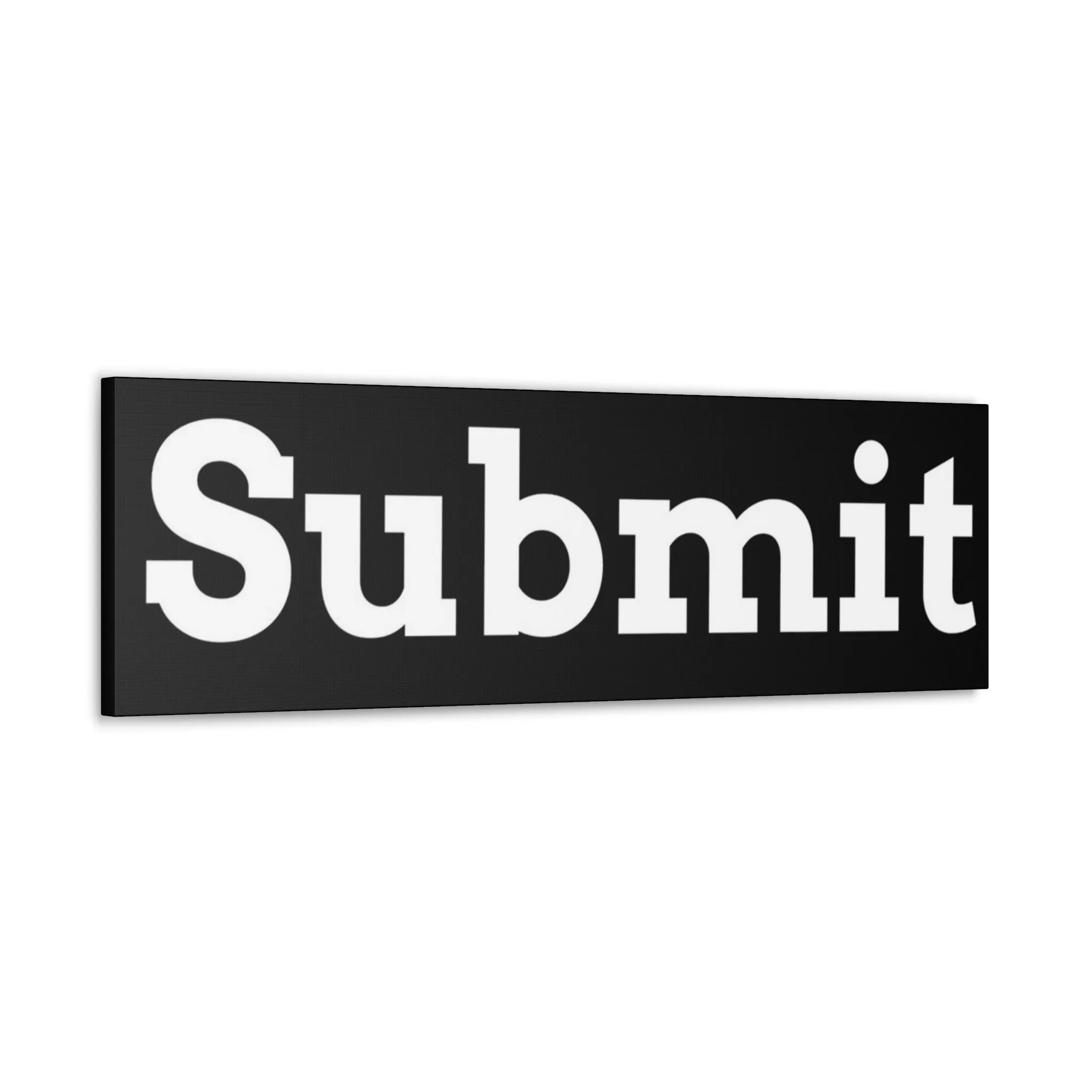 Classic Canvas - "Submit""