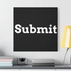 Classic Canvas - "Submit""