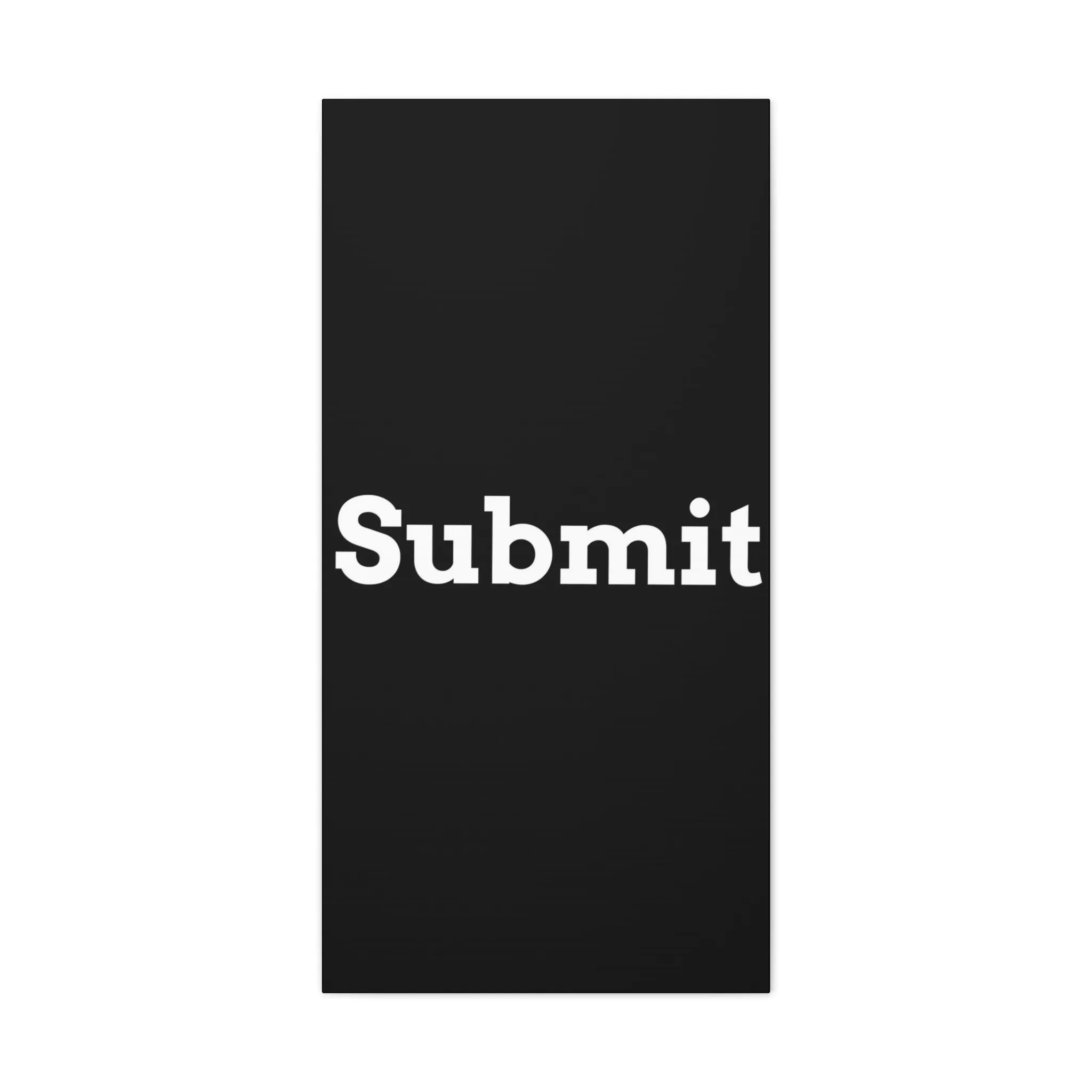Classic Canvas - "Submit""