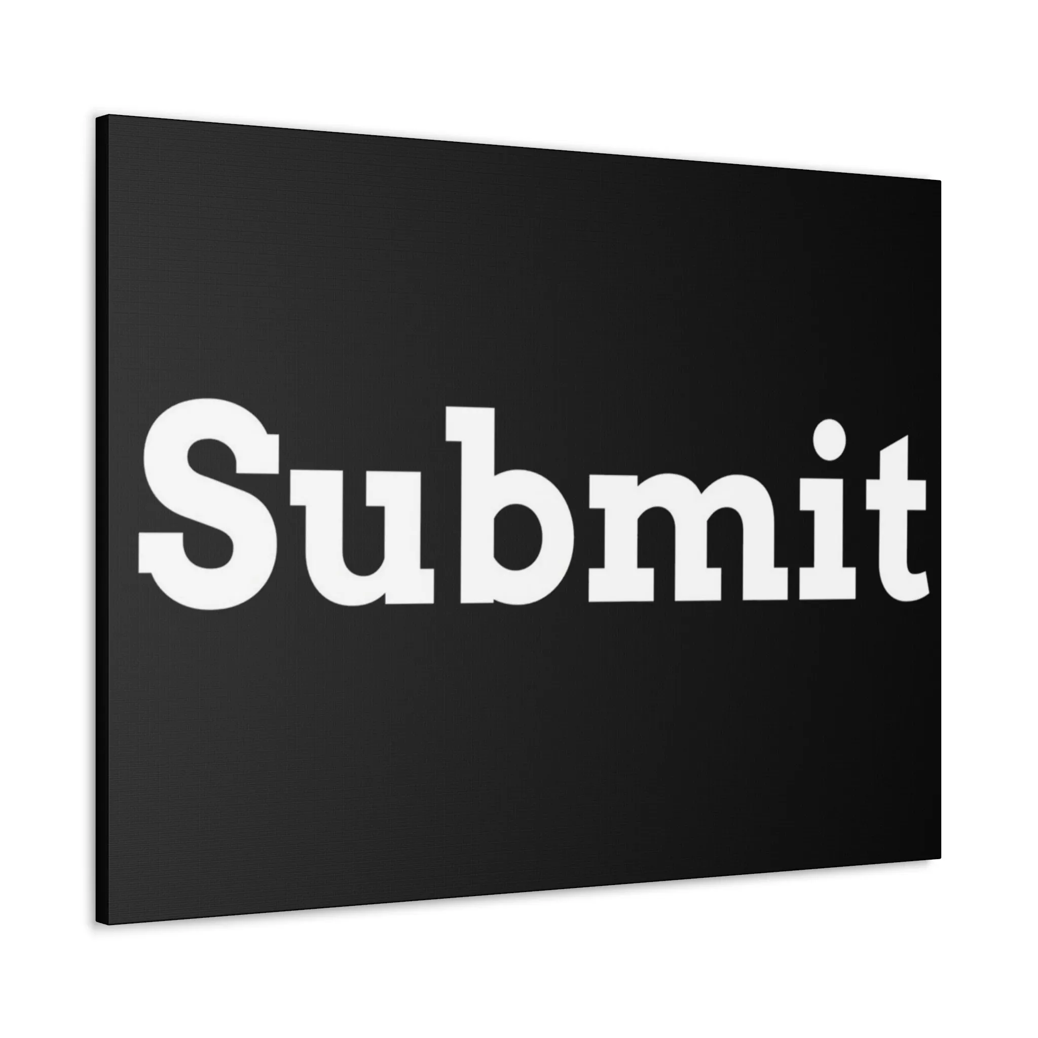 Classic Canvas - "Submit""