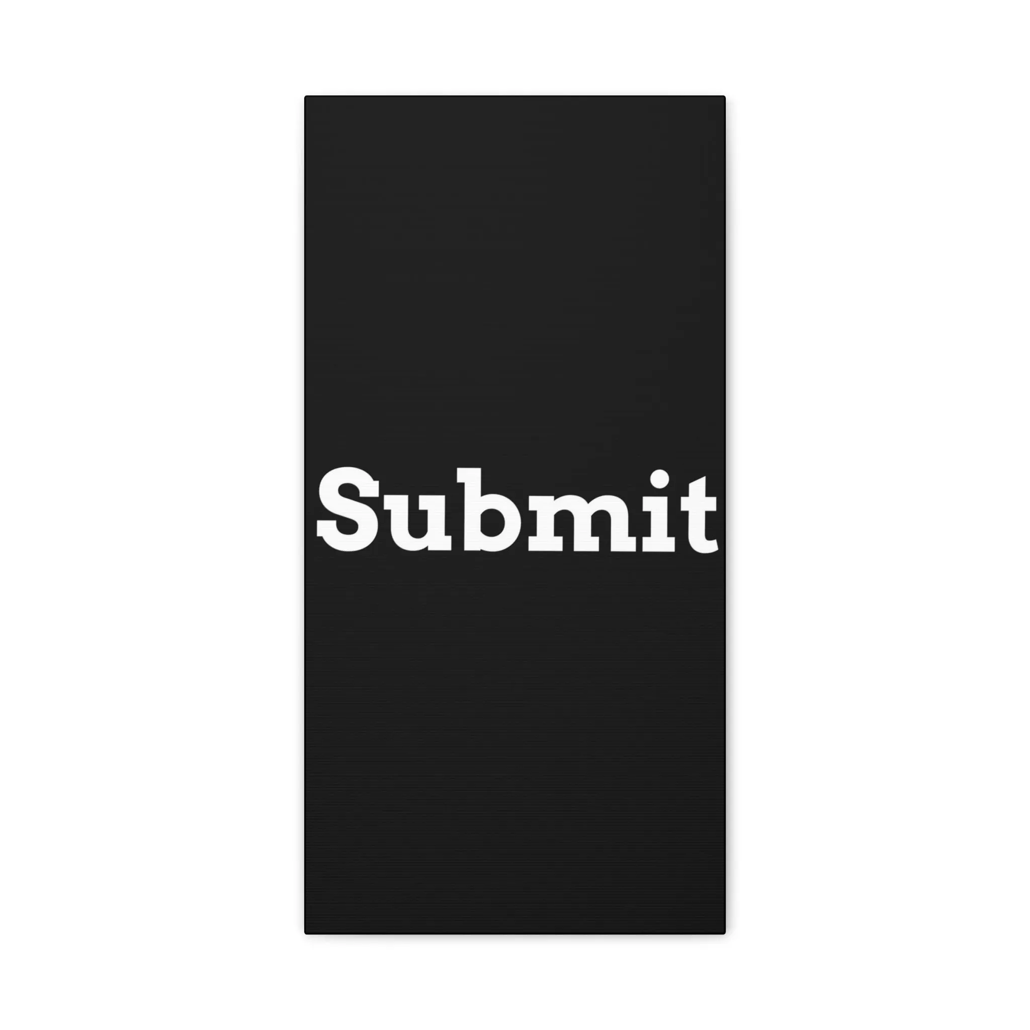 Classic Canvas - "Submit""