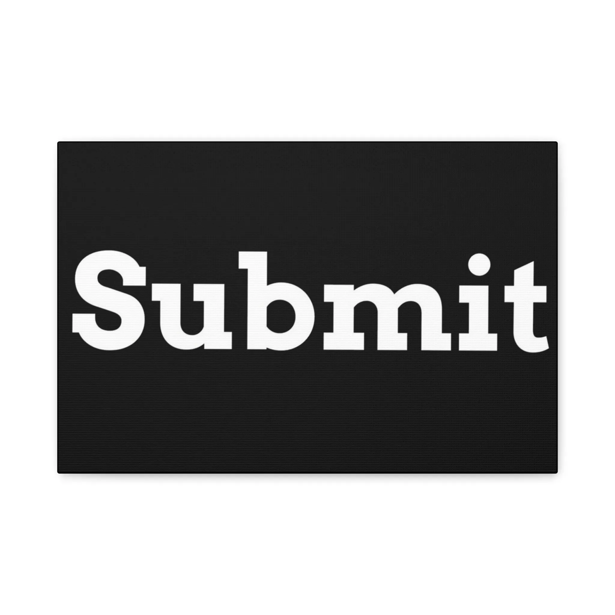 Classic Canvas - "Submit""