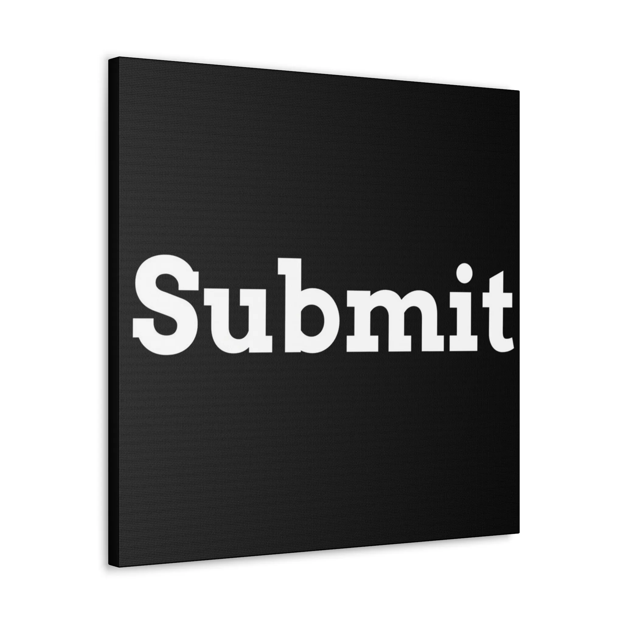 Classic Canvas - "Submit""