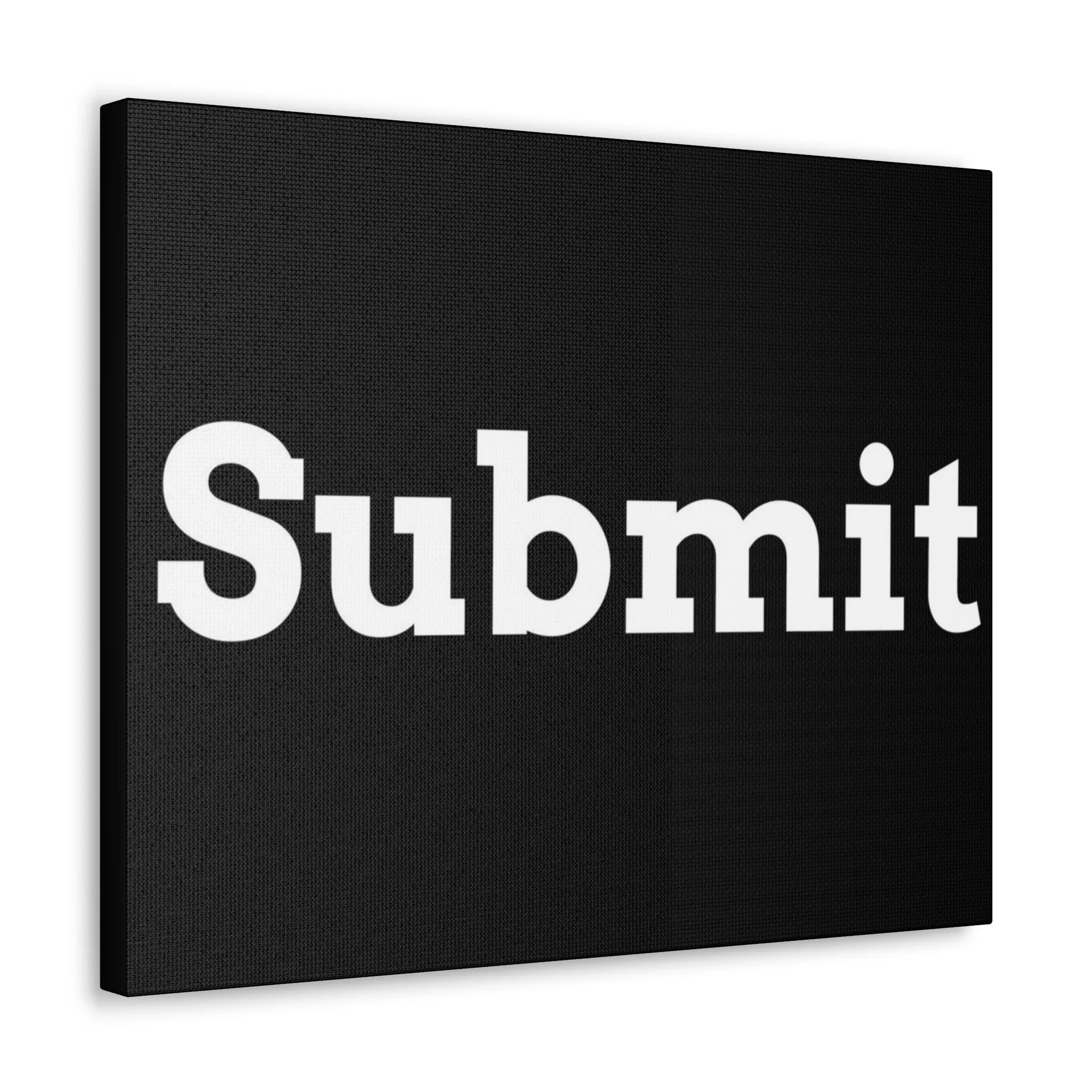 Classic Canvas - "Submit""