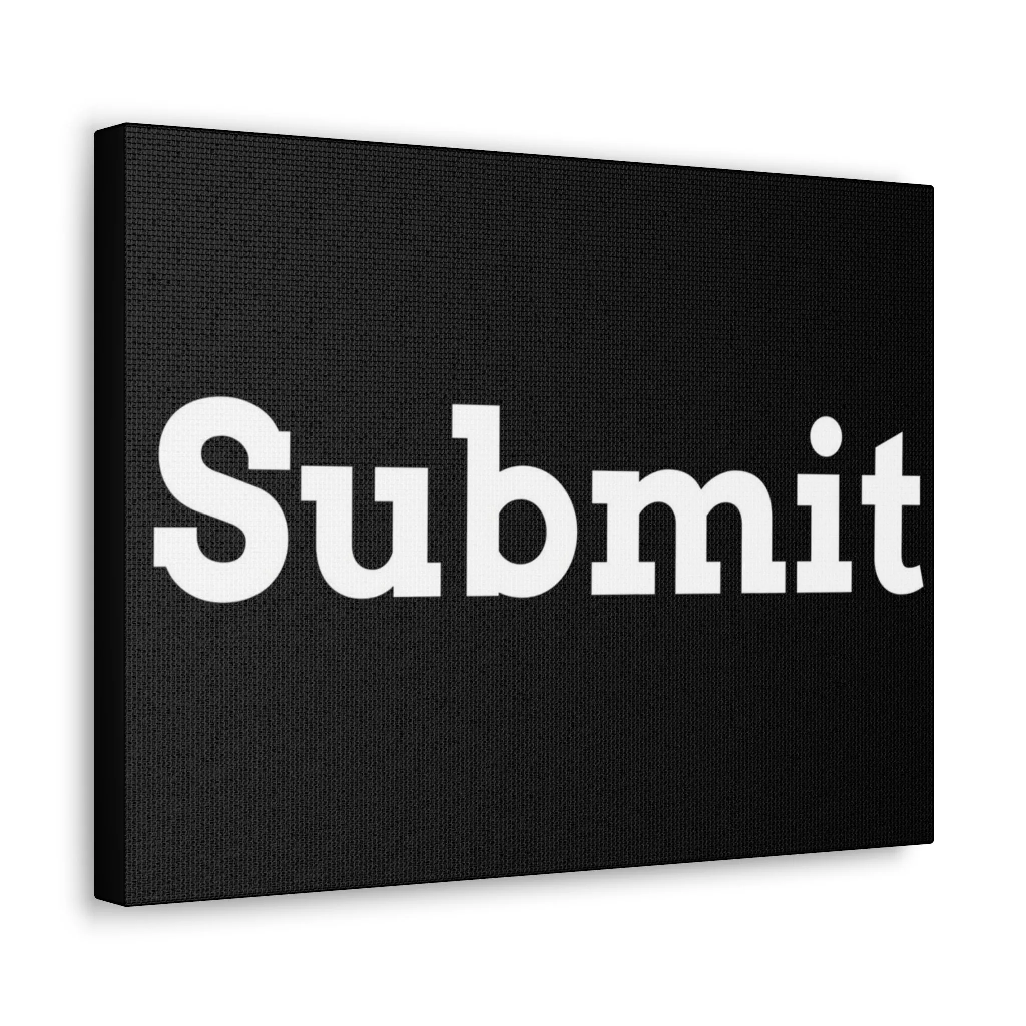 Classic Canvas - "Submit""