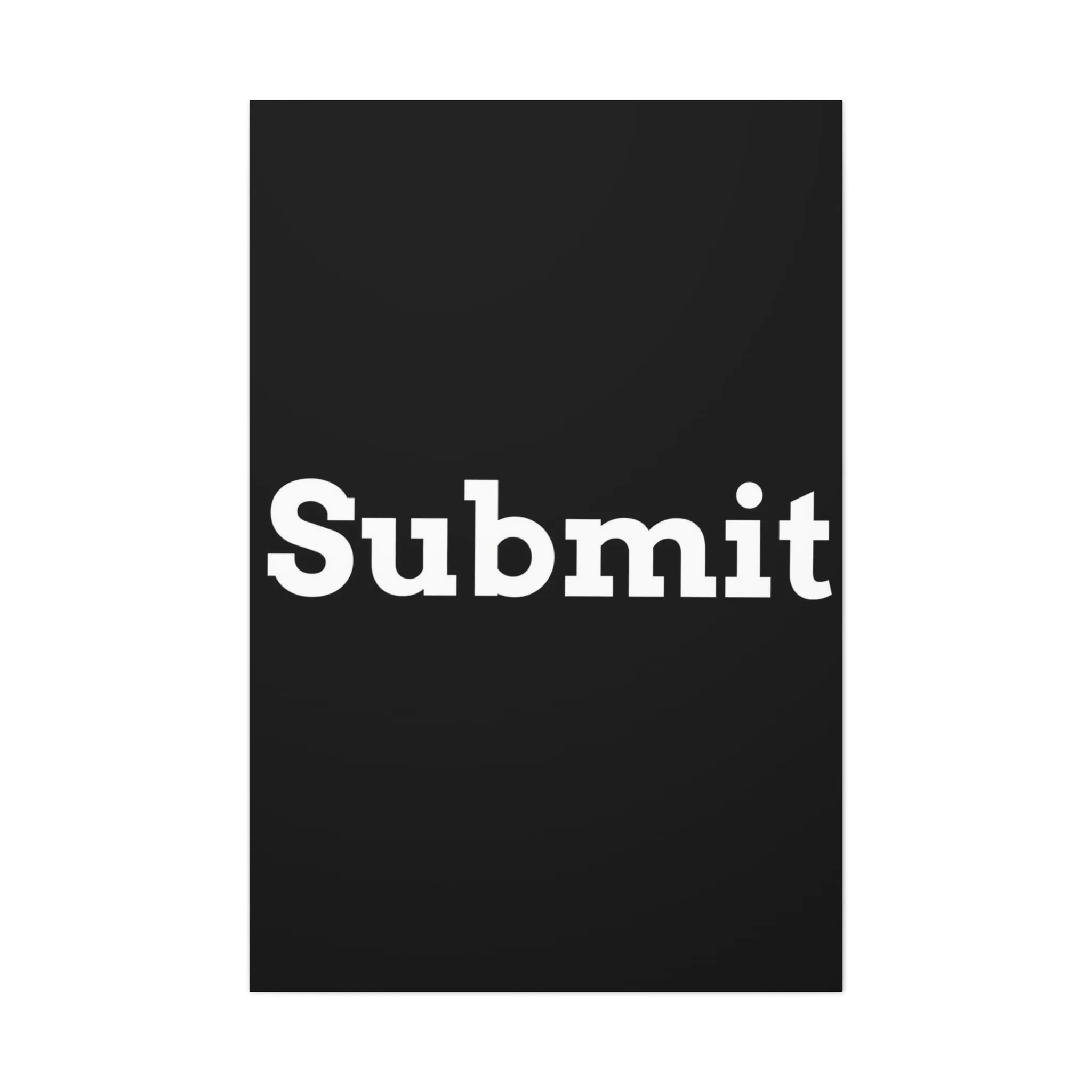 Classic Canvas - "Submit""