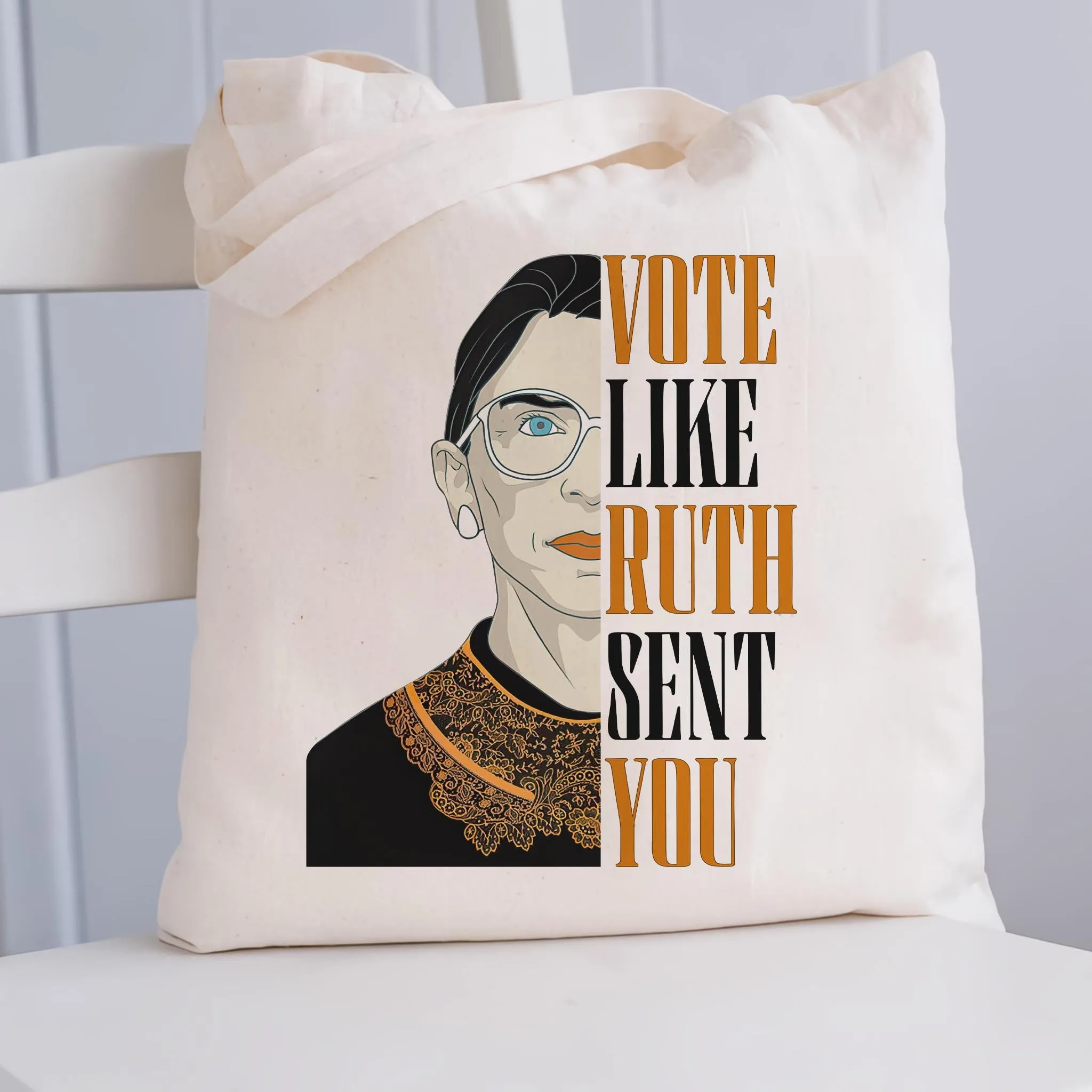 Vote Like Ruth Sent You Tote Bag TBW397